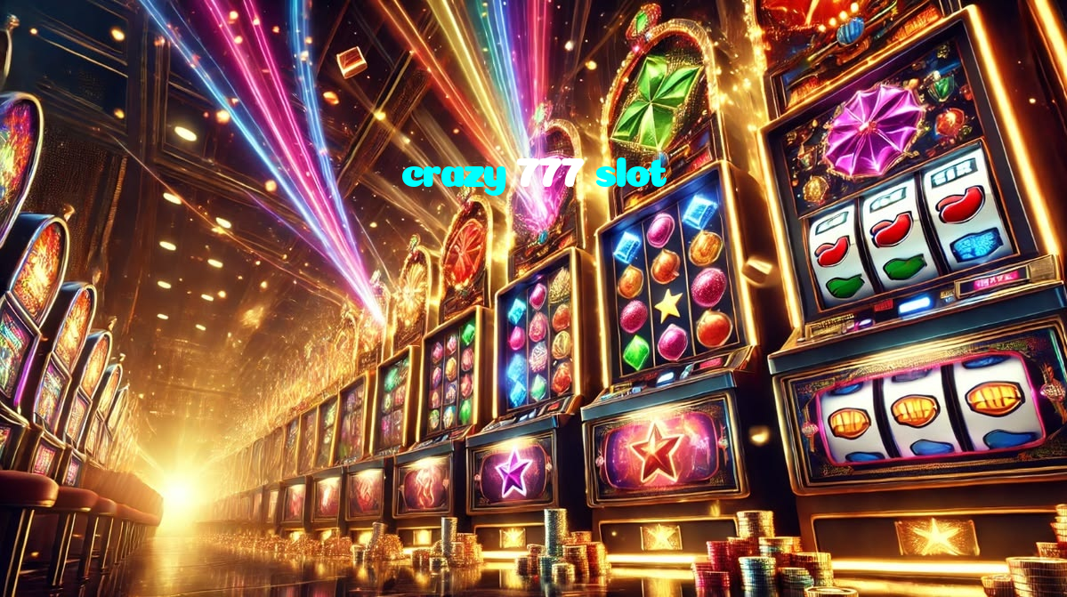 crazy 777 slot